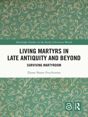 cover image of Living Martyrs in Late Antiquity and Beyond
